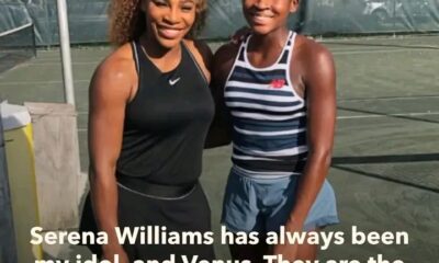 Serena Williams has always been my idol, and Venus... They are the reason why I wanted to pickup a tennis racket... Coco Gauff affirmation...